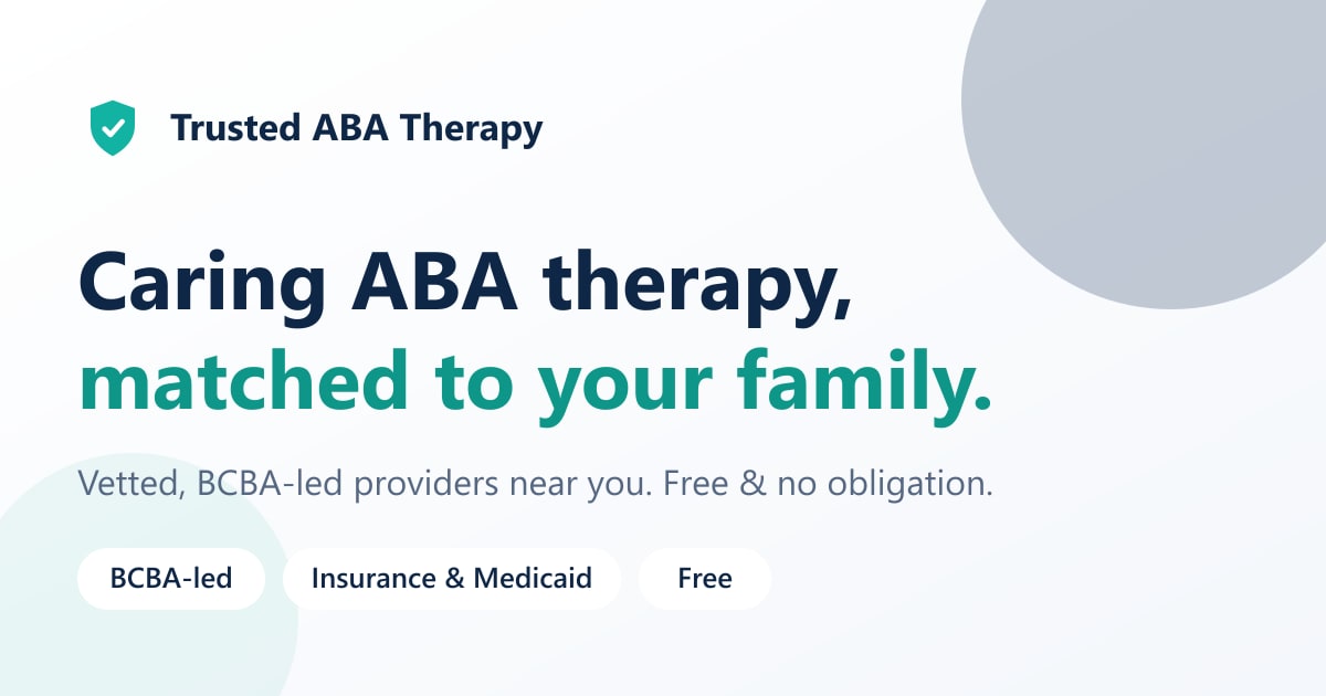 Trusted ABA Therapy — Trusted ABA therapy providers